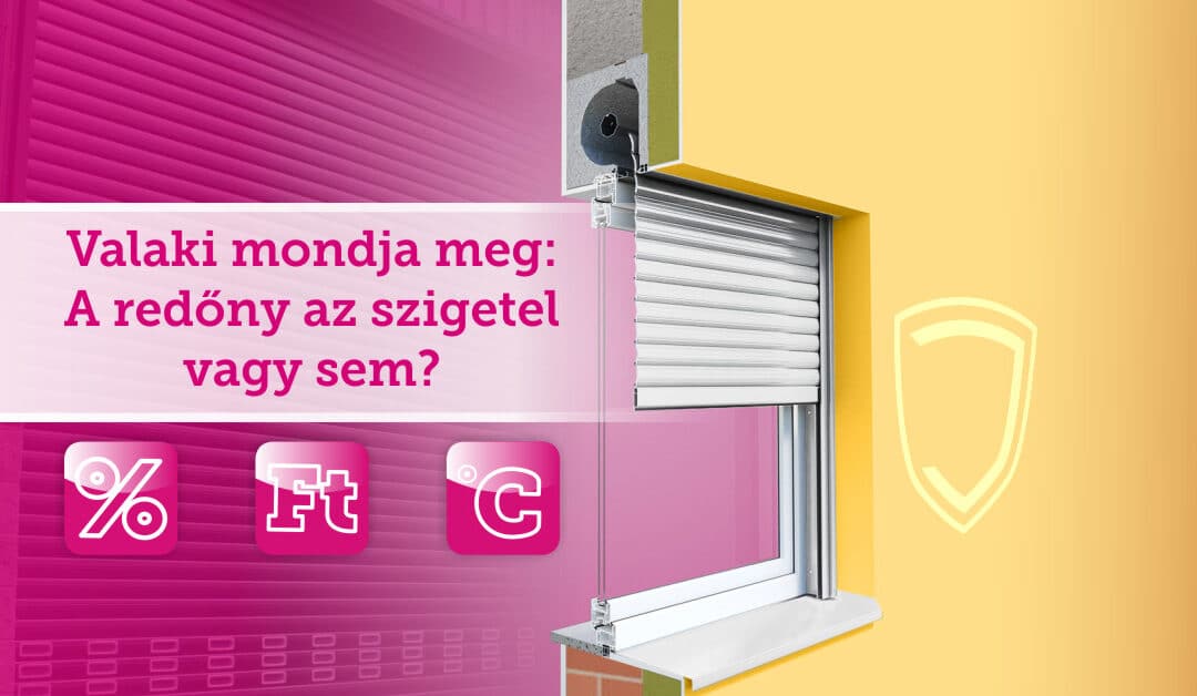 Valaki mondja meg: A redőny az szigetel vagy sem?