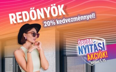 ÓBUDA Nyitási AKCIÓK – június 1-15.!